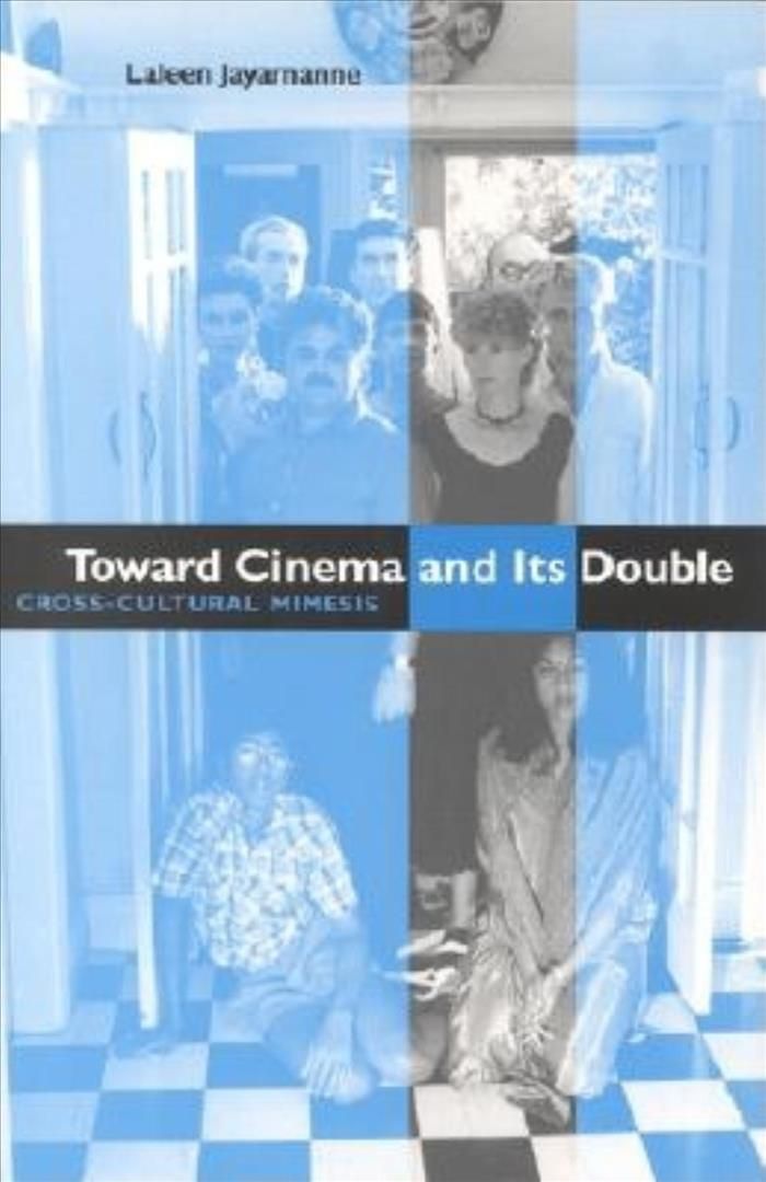 Toward Cinema and Its Double By Laleen Jayamanne 9780253214751