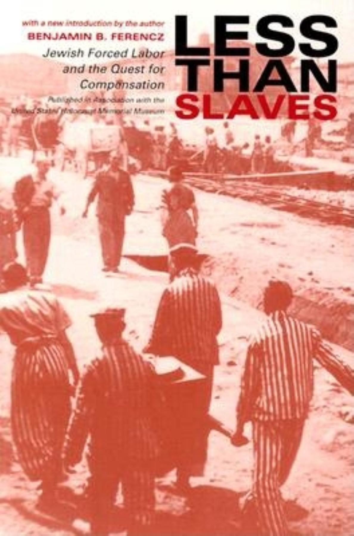 Less Than Slaves By Benjamin B. Ferencz 9780253215307 (Paperback)