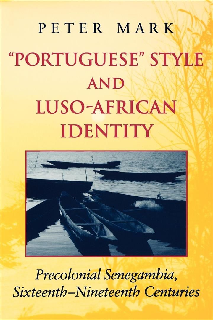 Portuguese Style and Luso-African Identity By Peter A. Mark