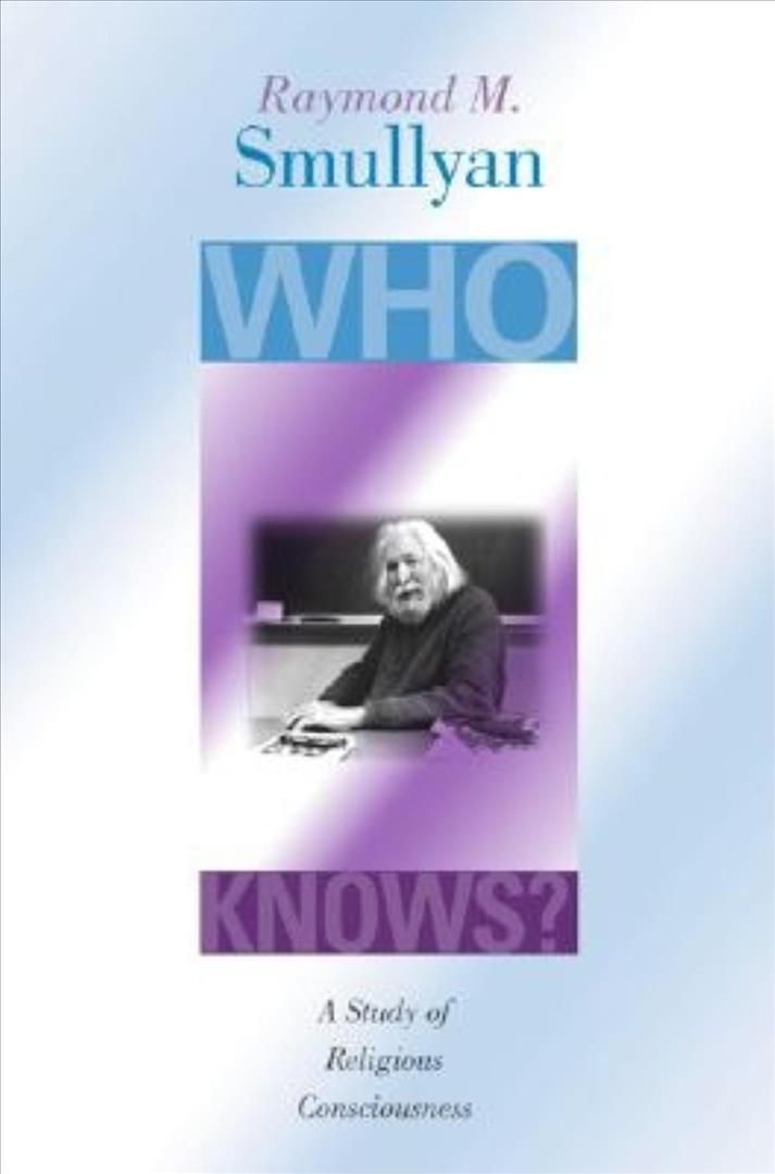 Who Knows? By Raymond M. Smullyan 9780253215741 (Paperback)