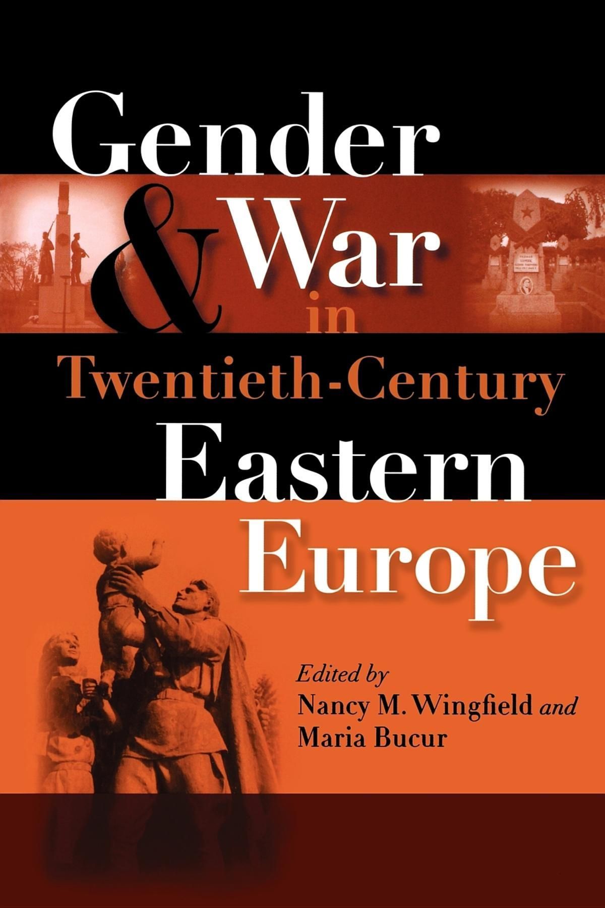 Gender and War in Twentieth-Century Eastern Europe 9780253218445