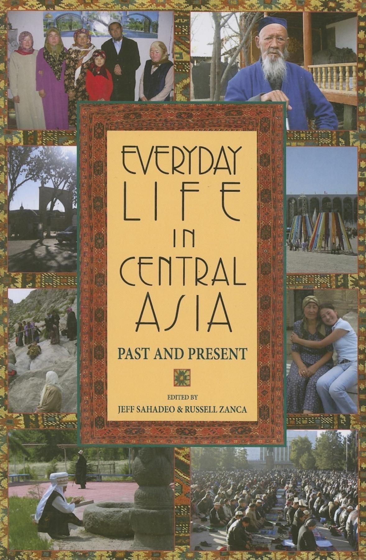 Everyday Life in Central Asia By Jeff Sahadeo 9780253219046