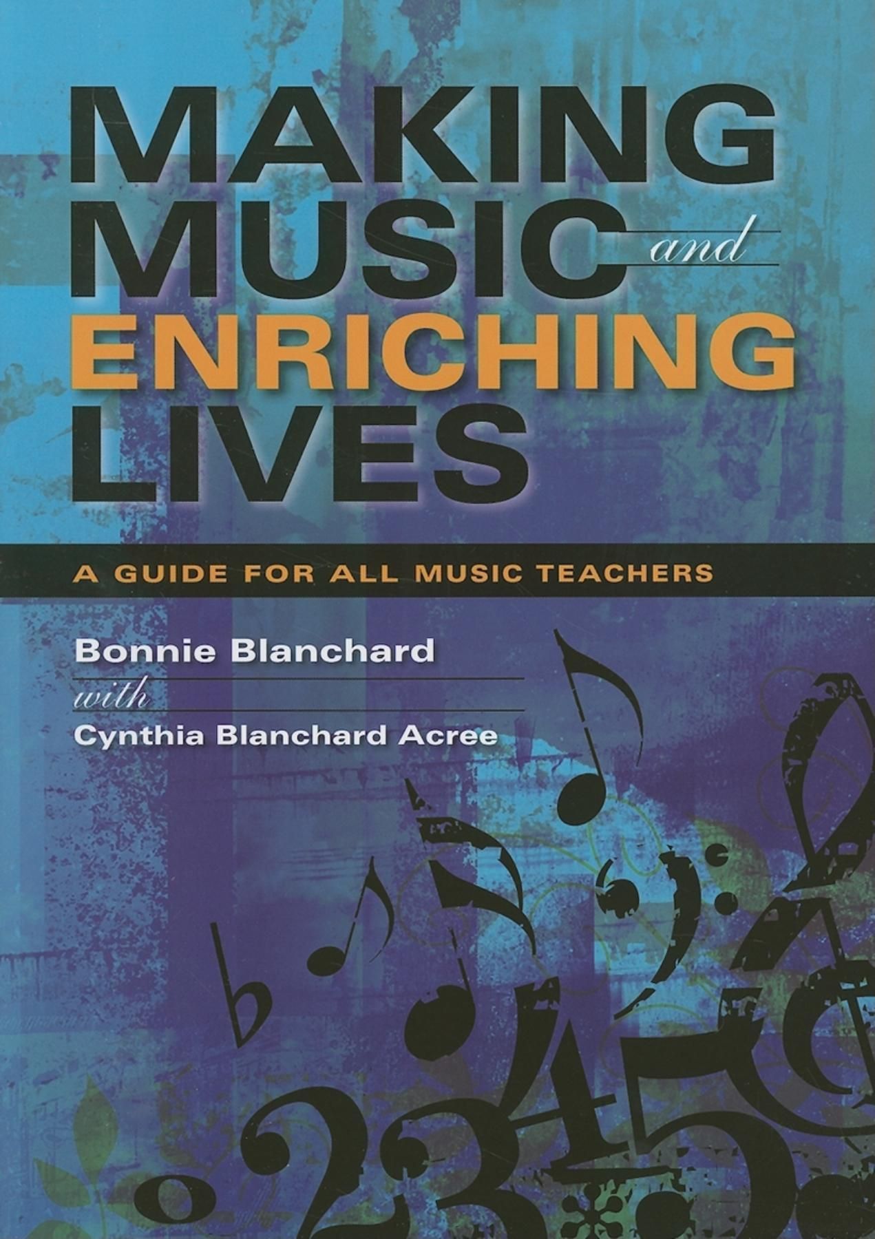 Making Music and Enriching Lives By Cynthia Blanchard Acree