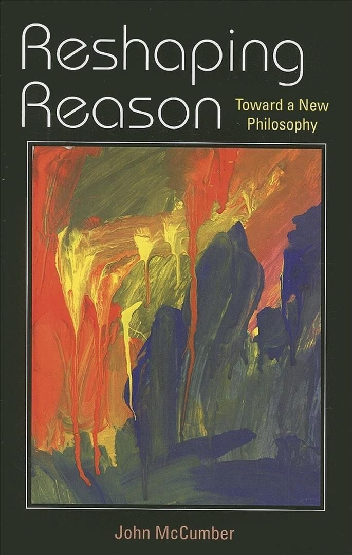 Reshaping Reason By John McCumber 9780253219367 (Paperback)