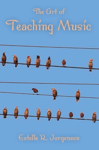 The Art of Teaching Music By Estelle R. Jorgensen 9780253219633