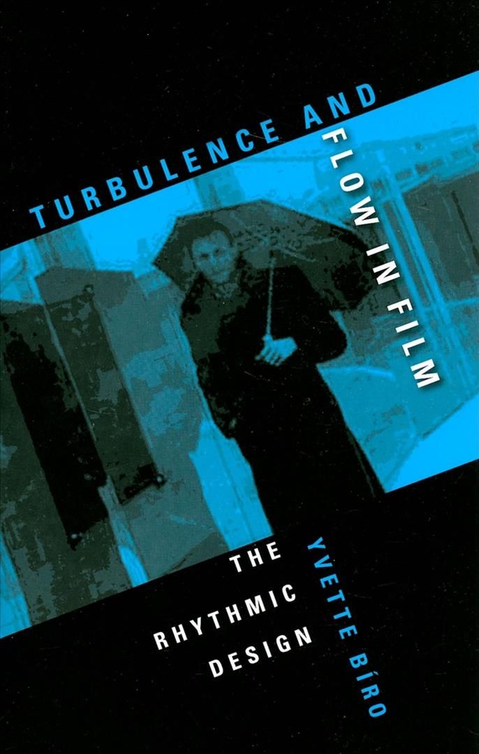 Turbulence and Flow in Film By Yvette Bíro 9780253219657 (Paperback)