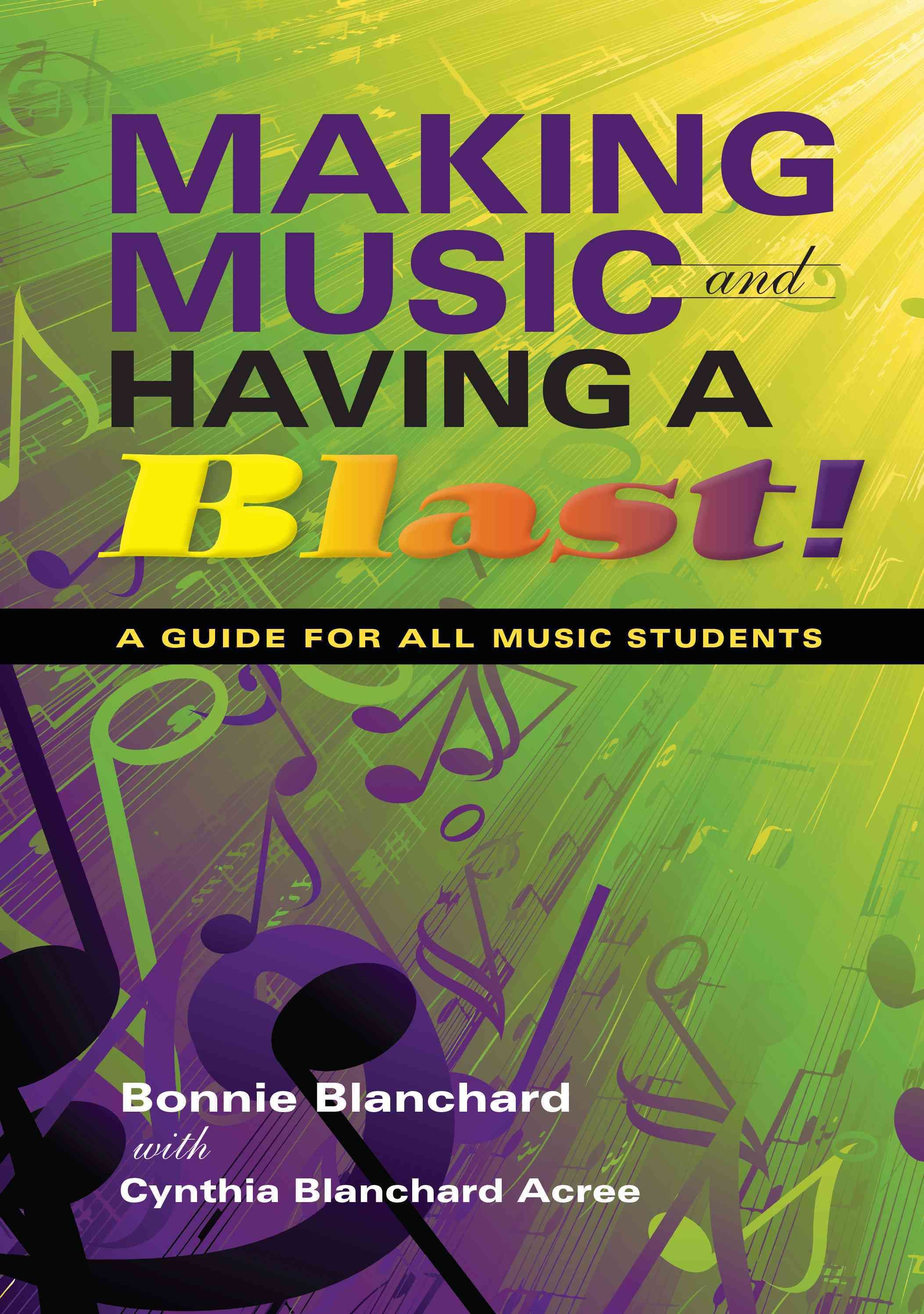Making Music and Having a Blast! By Bonnie Blanchard 9780253221353