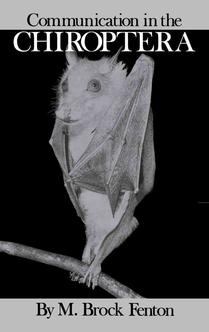 Communication in the Chiroptera By M. Brock Fenton 9780253313812