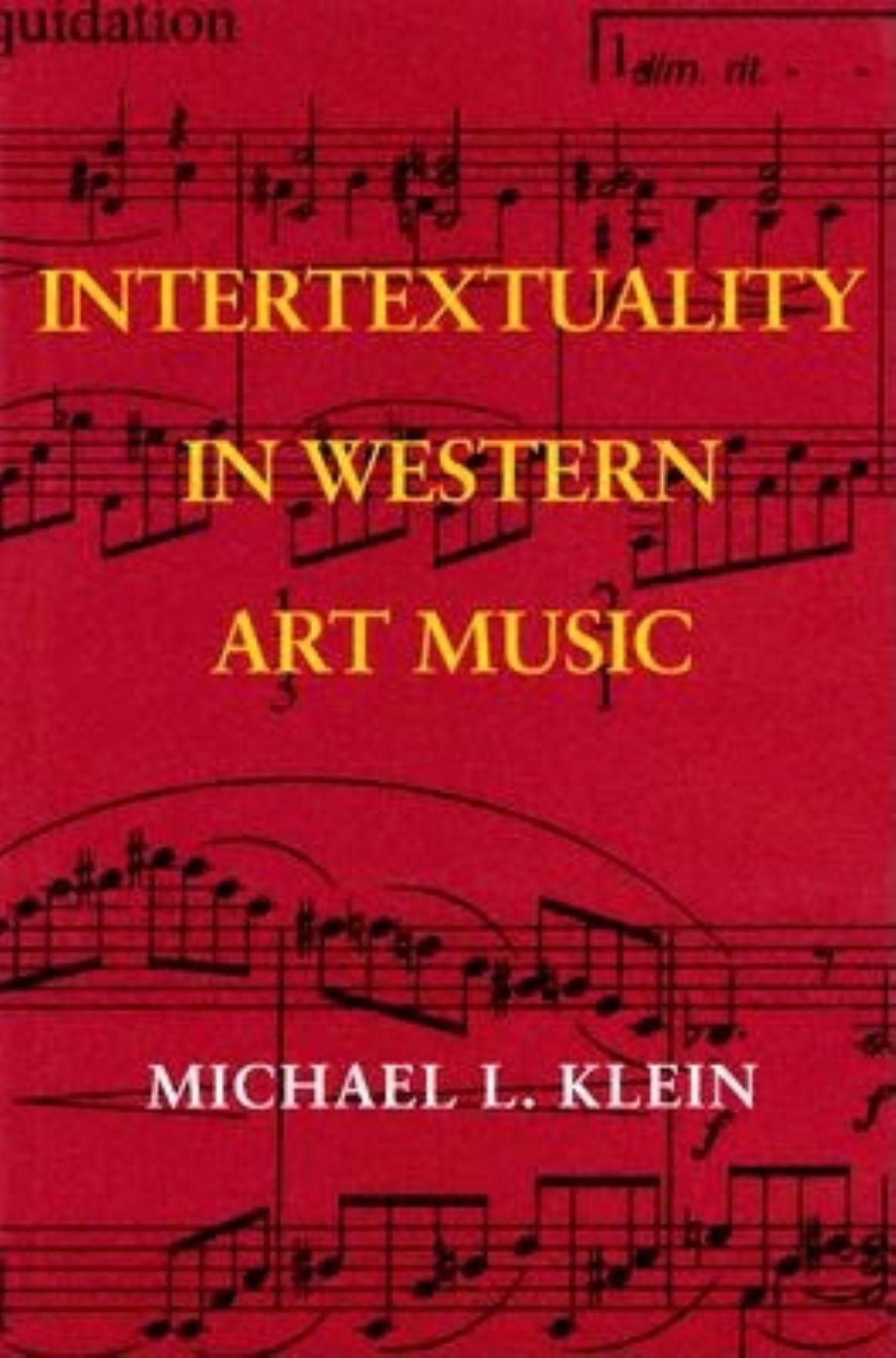 Intertextuality in Western Art Music By Michael L. Klein 9780253344687