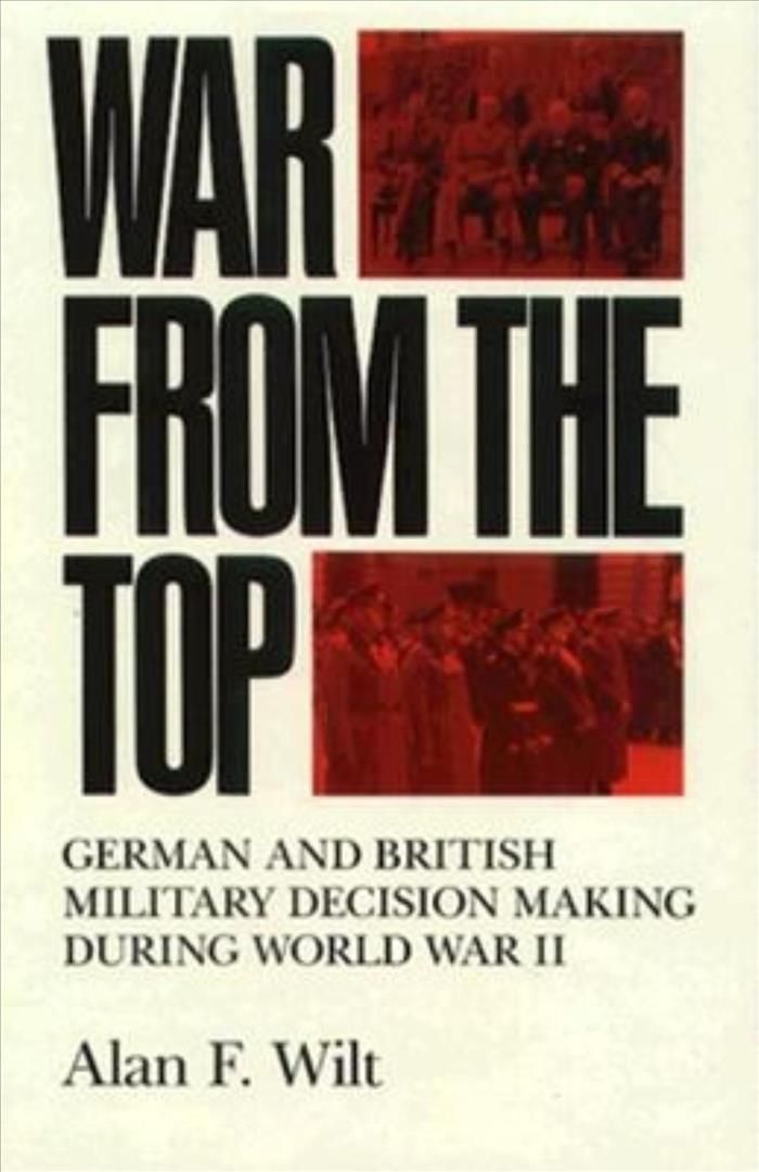 War from the Top By Alan F. Wilt 9780253364555 (Hardback)