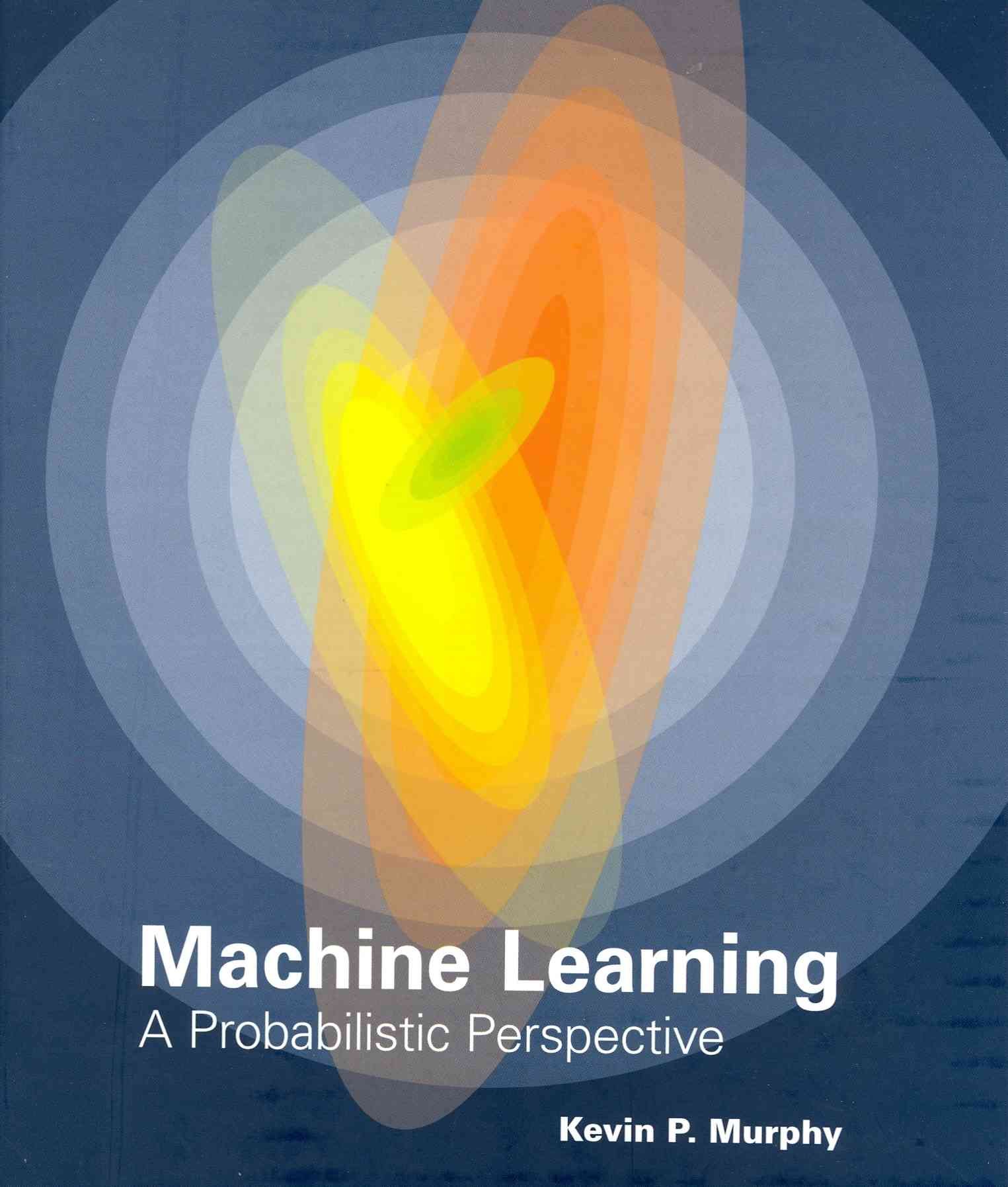 Machine Learning By Kevin P. Murphy 9780262018029 (Hardback)