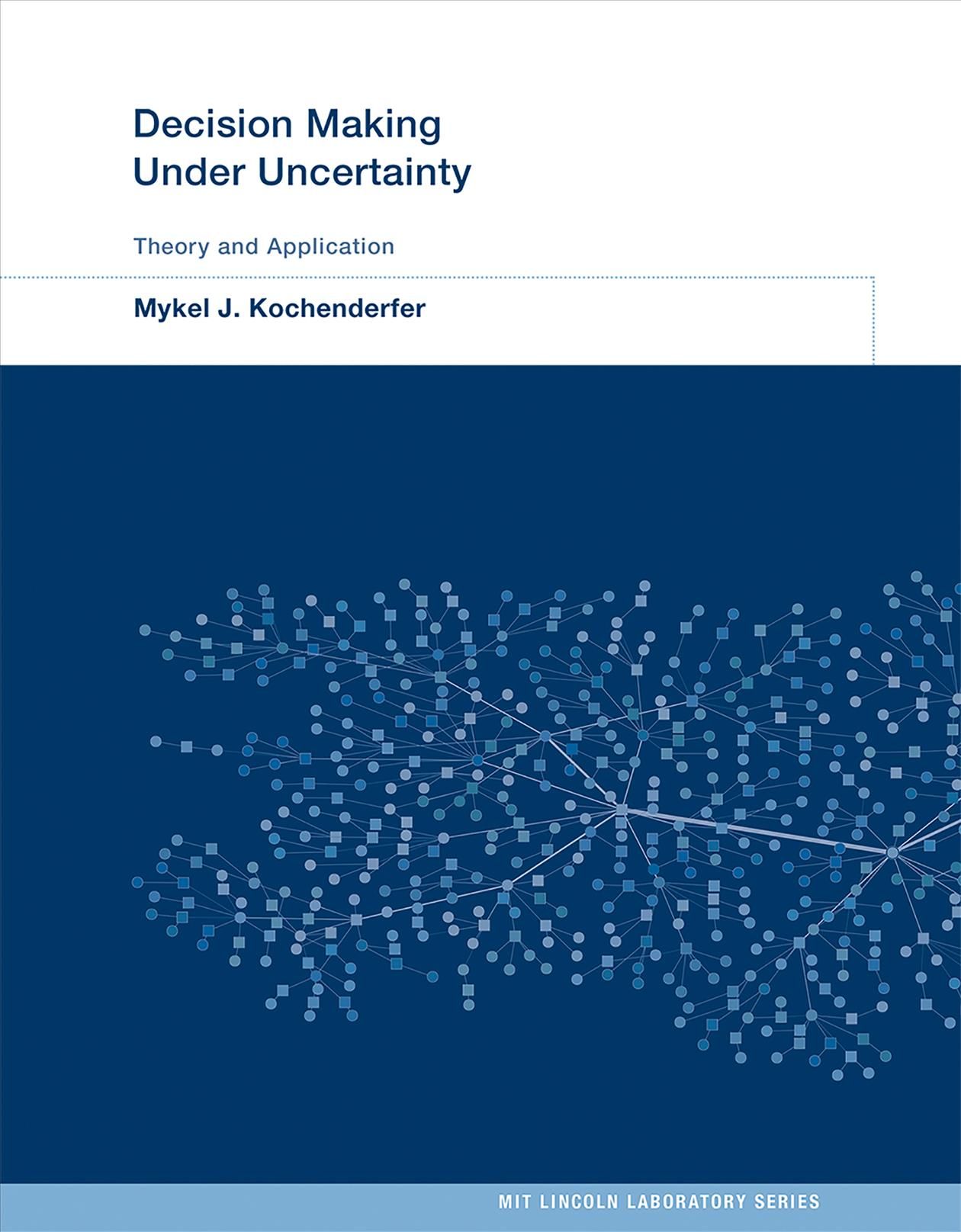 Decision Making Under Uncertainty By Mykel J. Kochenderfer (Hardback)