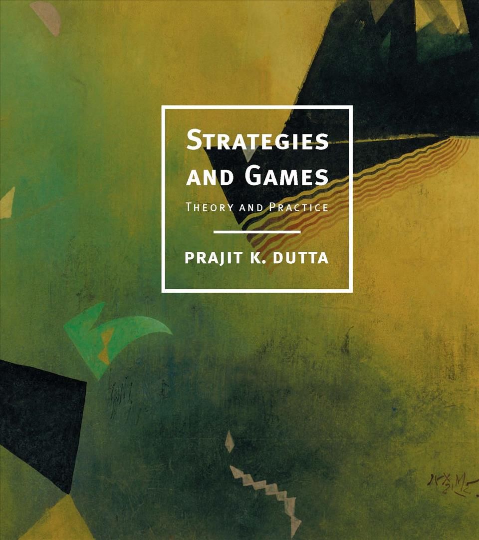 Strategies and Games By Prajit K. Dutta 9780262041690 (Hardback)