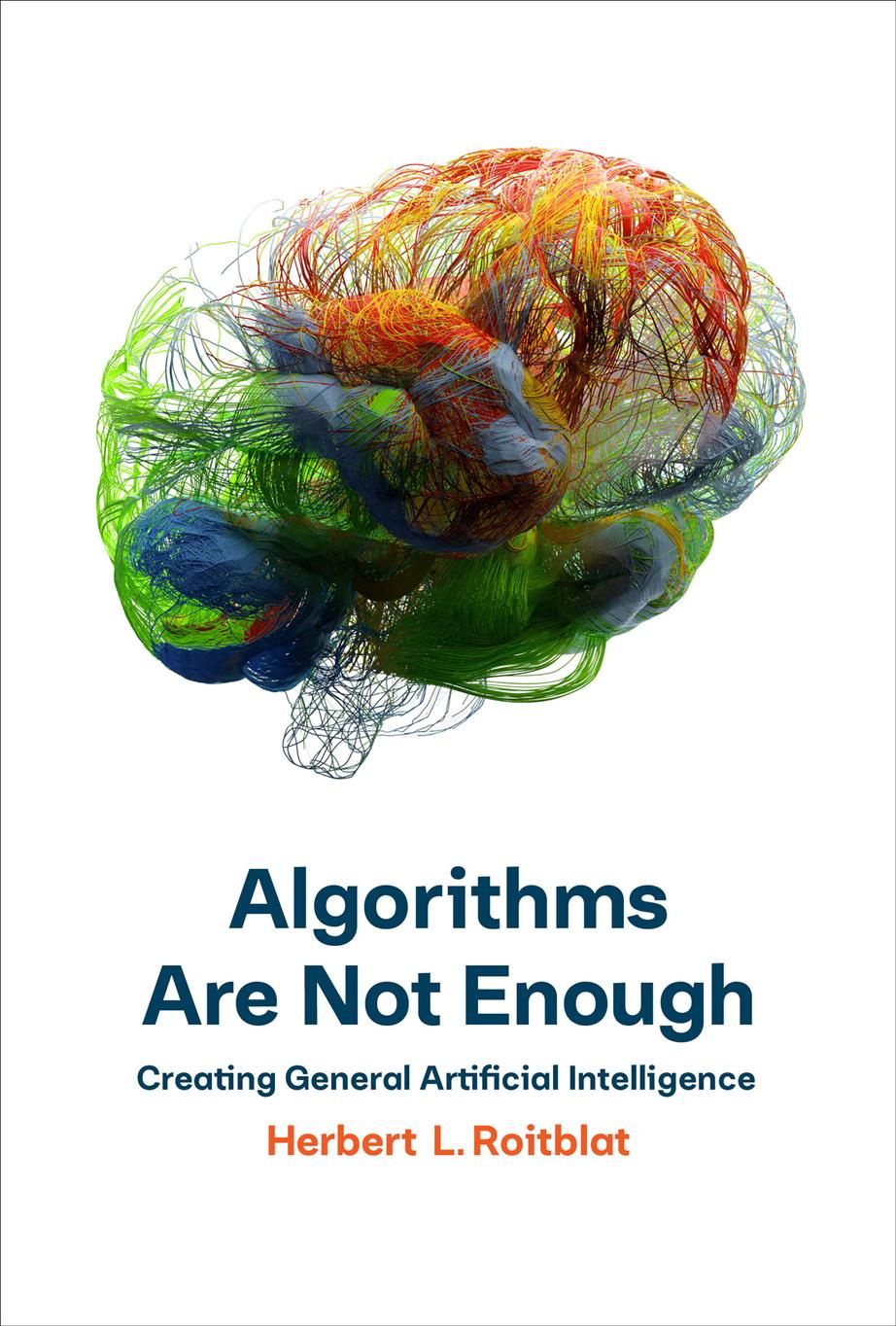 Algorithms Are Not Enough By H. L. Roitblat 9780262044127 (Hardback)