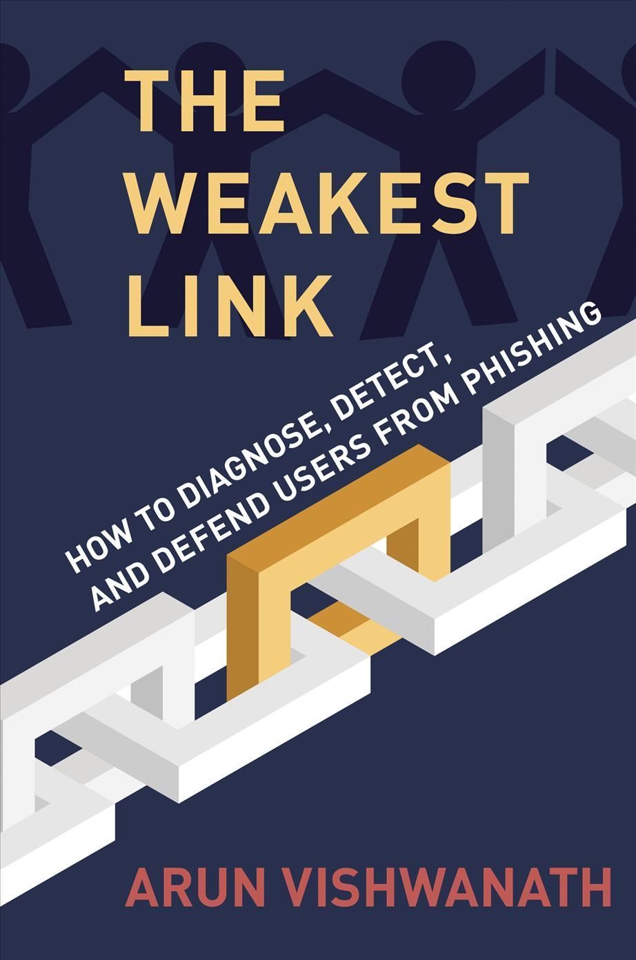 The Weakest Link By Arun Vishwanath 9780262047494 (Hardback)