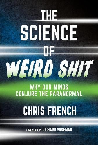 The Science of Weird Shit By Chris French 9780262048361 (Hardback)