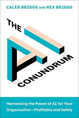 The AI Conundrum By Caleb Briggs, Rex Briggs 9780262048996 (Hardback)