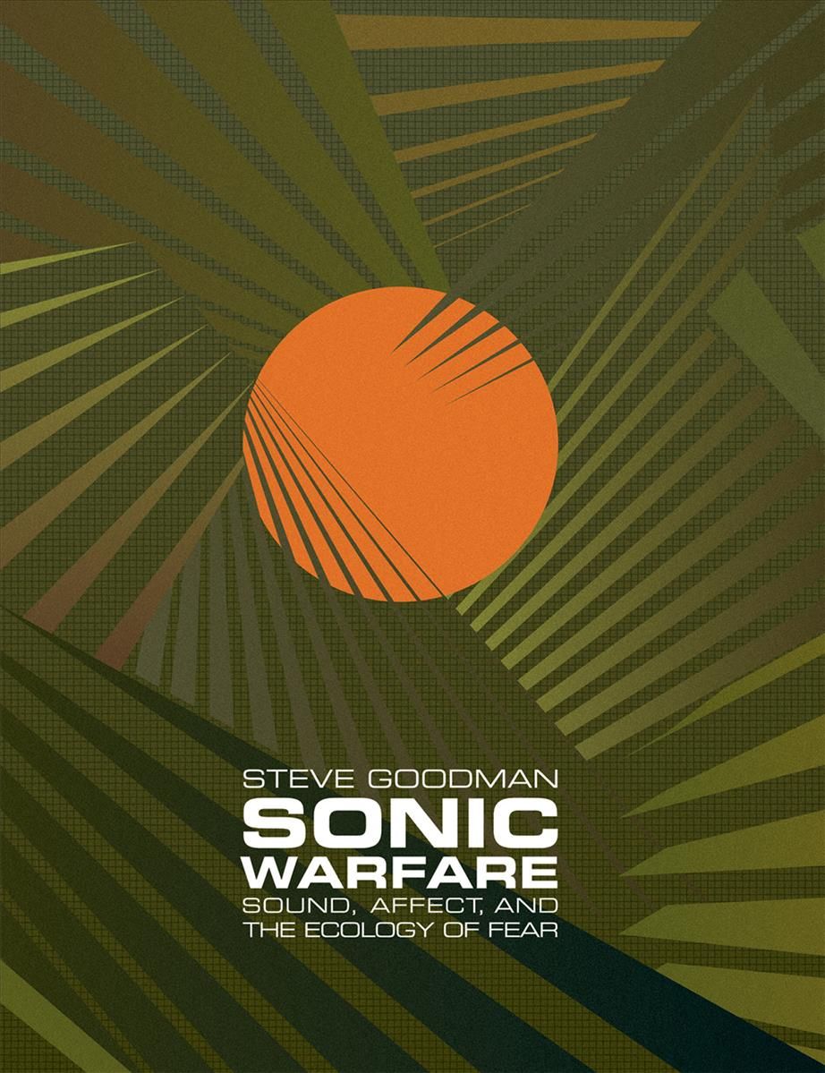 Sonic Warfare By Steve Goodman 9780262517959 (Paperback)