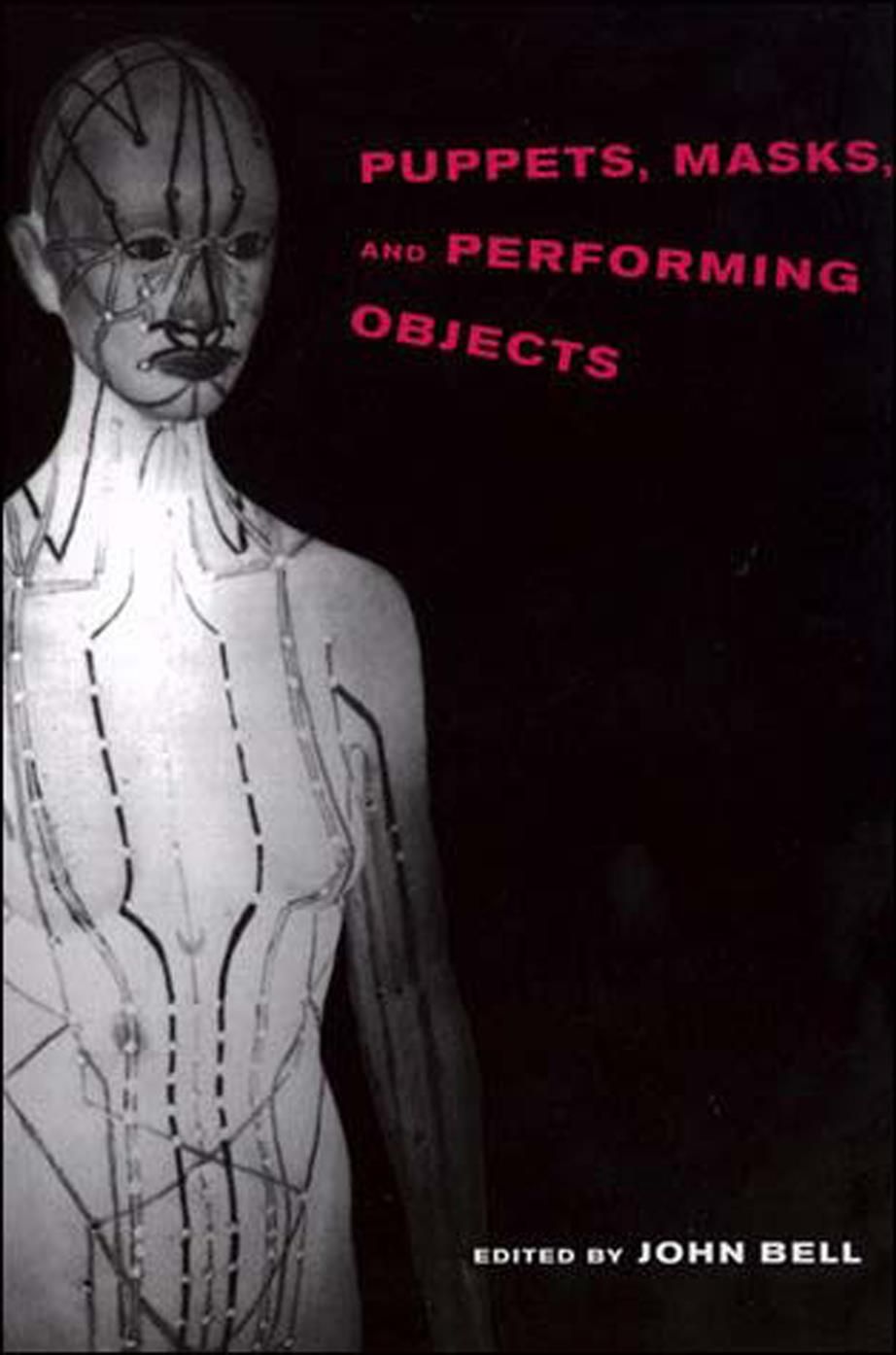 Puppets, Masks, and Performing Objects By John Bell 9780262522939