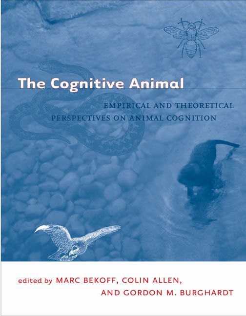 The Cognitive Animal By Marc Bekoff, Colin Allen, Gordon M. Burghardt