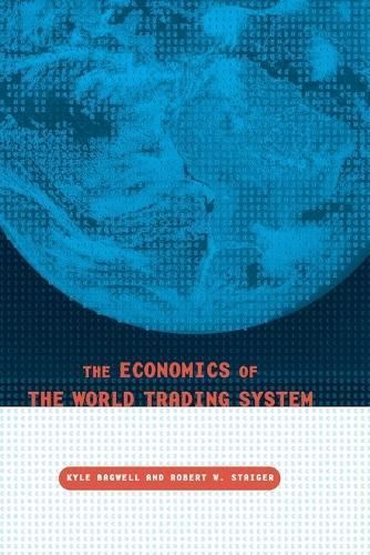 The Economics of the World Trading System By Kyle Bagwell (Paperback)