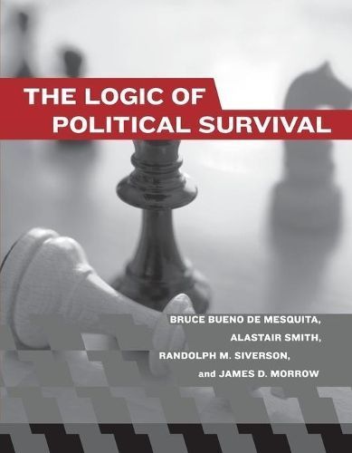 The Logic of Political Survival By Bruce Bueno de Mesquita (Paperback)