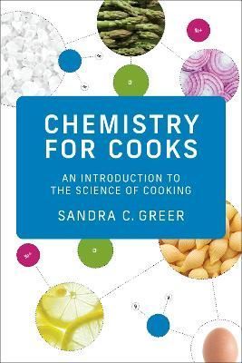 Chemistry for Cooks By Sandra C. Greer 9780262544795 (Paperback)