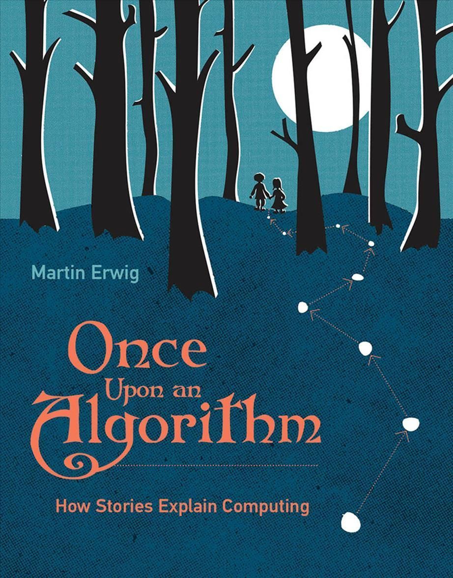Once Upon an Algorithm By Martin Erwig 9780262545297 (Paperback)