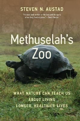 Methuselah's Zoo By Steven N. Austad 9780262547178 (Paperback)