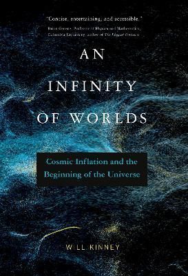 Infinity of Worlds, An By Will Kinney 9780262547222 (Paperback)