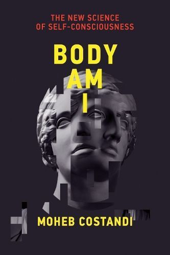 Body Am I By Moheb Costandi 9780262548366 (Paperback)