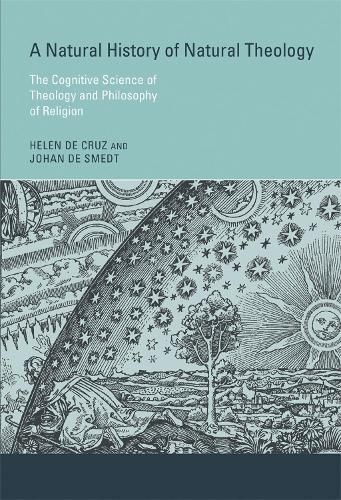 A Natural History of Natural Theology By Helen De Cruz, Johan De Smedt