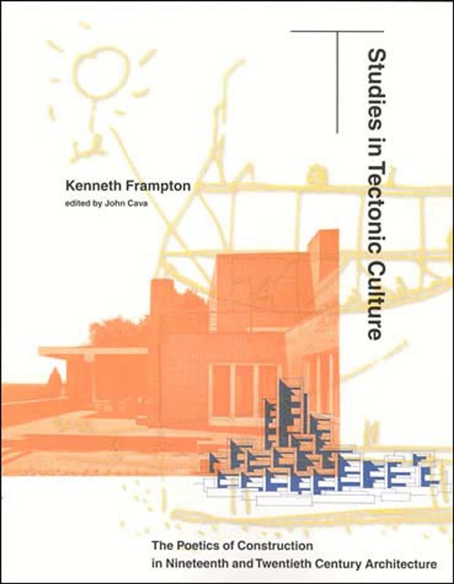 Studies in Tectonic Culture 9780262561495 (Paperback)