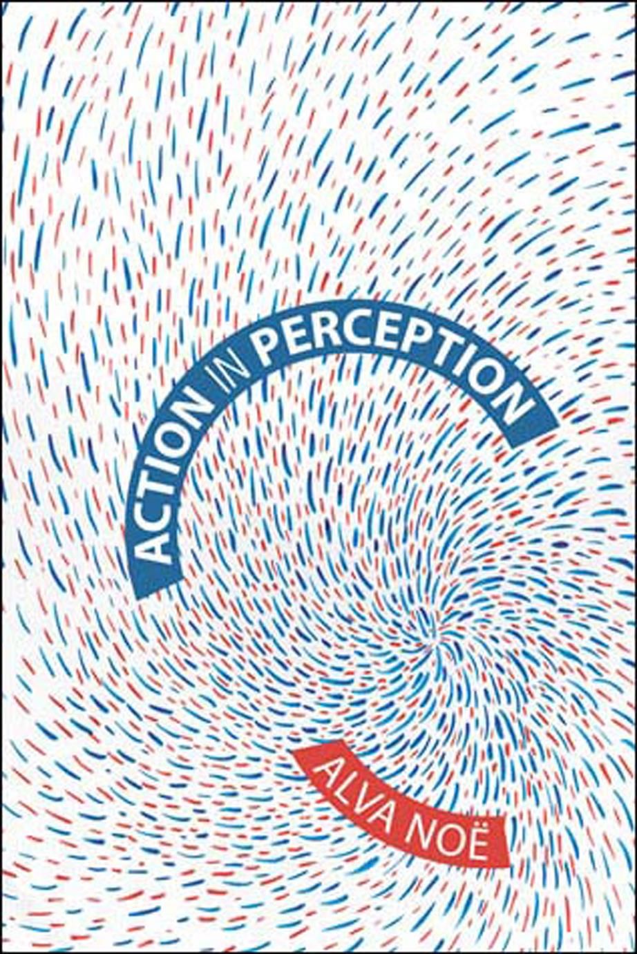 Action in Perception By Alva Noë 9780262640633 (Paperback)
