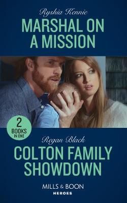 Marshal On A Mission / Colton Family Showdown By Ryshia Kennie
