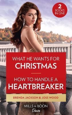 What He Wants for Christmas By Brenda Jackson, Joss Wood 9780263283105