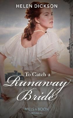 To Catch A Runaway Bride By Helen Dickson 9780263284430 (Paperback)