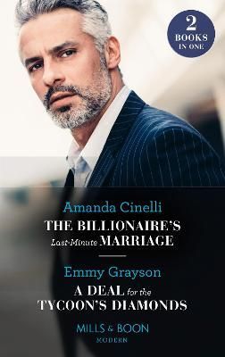 Billionaire's Last-Minute Marriage / A Deal For The Tycoon's Diamonds