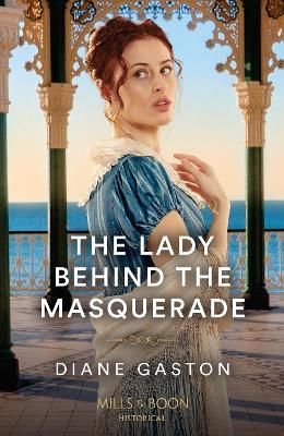 The Lady Behind the Masquerade By Diane Gaston 9780263305258