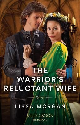 The Warrior's Reluctant Wife By Lissa Morgan 9780263305340 (Paperback)