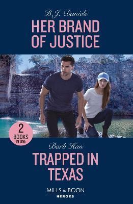 Her Brand of Justice By B. J. Daniels, Barb Han 9780263307245