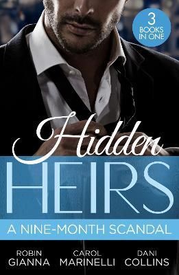 Hidden Heirs By Robin Gianna, Carol Marinelli, Dani Collins