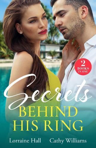 Secrets Behind His Ring By Cathy Williams, Lorraine Hall 9780263320244