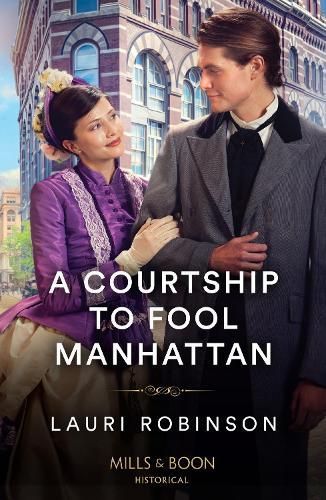 A Courtship to Fool Manhattan By Lauri Robinson 9780263320701