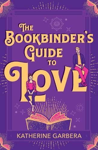 The Bookbinder's Guide to Love By Katherine Garbera 9780263322774