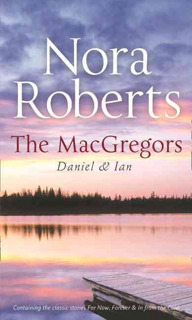 The Macgregors: Daniel & Ian By Nora Roberts 9780263889789 (Paperback)