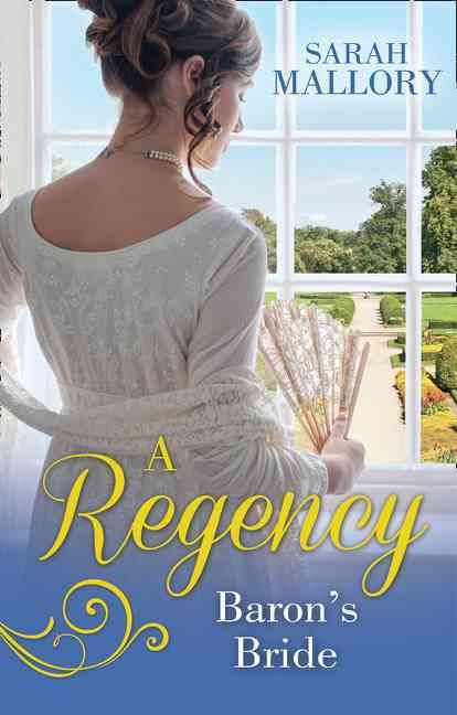 A Regency Baron's Bride By Sarah Mallory, Sarah Mallory 9780263917673
