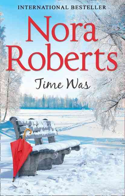 Time Was By Nora Roberts 9780263923667 (Paperback)