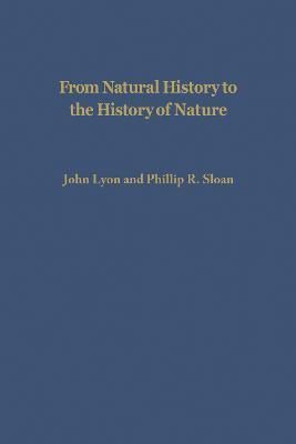 From Natural History to the History of Nature 9780268009557 (Hardback)