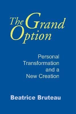 The Grand Option By Beatrice Bruteau 9780268010416 (Hardback)